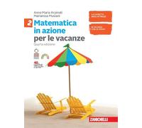 Matematica in azione. Volume per le vacanze. Per la Scuola media. Con espansione online (Vol. 2)