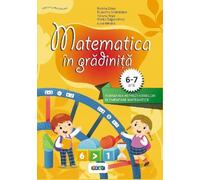 Matematica in gradinita 6-7 ani - Natalia Zotea, Ecaterina Schimbator, Tatiana Tcaci, Viorica Zagorodniuc, Lucia Mihaila