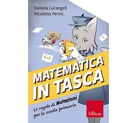 Matematica in tasca. Le regole di Numeroni per la scuola primaria (Quaderni operativi)