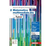 Matematica multimediale.blu. Con Tutor. Per le Scuole superiori. Con espansione online (Vol. 2)