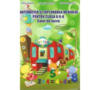 Matematica si explorarea mediului, Clasa a II-a - Caiet de lucru