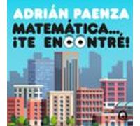Matemática... ¡te Encontré! (audiolibro)