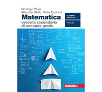 Matematica verso la secondaria di secondo grado. Per la Scuola media. Con espansione online