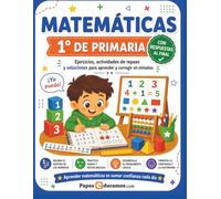 Matemáticas 1º de Primaria con Respuestas: Ejercicios de números, sumas, restas, problemas y soluciones para practicar en casa