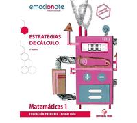 Matemáticas 1 EPO. Estratégias de cálculo - Emociónate (SIN COLECCION)