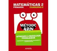 Matemáticas 2. Método ABN. Aprendo a resolver problemas 2.
