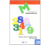 MATEMATICAS 20 - Sumas, restas y multiplicaciones por una cifra