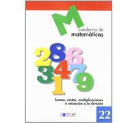 MATEMATICAS 22 - Sumas, restas, multiplicaciones e iniciación a la división