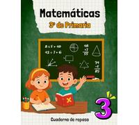MATEMÁTICAS 3º DE PRIMARIA: Cuaderno de repaso, refuerzo escolar o preparación para 4º de primaria. (MATEMÁTICAS EDUCACIÓN PRIMARIA)