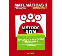 Matemáticas 3. Método ABN. Aprendo a resolver problemas 1.