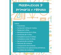 Matemáticas 3 Primaria y Repaso: Fracciones, sumas, restas, multiplicaciones y divisiones de 4 cifras. Secuencia de números, patrones, mayor, menor. ... aritmética. (Matemáticas de Primaria)