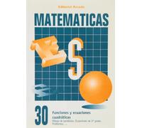 Matemáticas 30. Funciones Y Ecuaciones Cuadráticas (C.MATEMATICAS ESO)