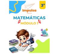Matemáticas 3er Grado Módulo 1 │Impulsa Editorial