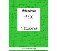 Matemáticas 4º ESO - 4. Ecuaciones (Cuadernos de ejercicios 4º ESO)