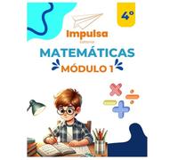 Matemáticas 4to Grado Módulo 1 | Impulsa Editorial