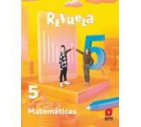 Matemáticas 5º Educacion Primaria Proyecto Revuela Ed 2022