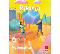 Matemáticas. 6 Primaria. Revuela