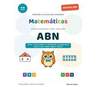 Matemáticas ABN para Infantil: Iniciación al cálculo con el método ABN para niños de 4 a 6 años | Sumar, restar y descomponer entendiendo los números (a todo color) (Matemáticas ABN en casa)