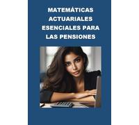 Matemáticas Actuariales Esenciales para las Pensiones (Pension Math Books)