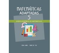Matemáticas adaptadas 5: Apoyo académico para matemáticas