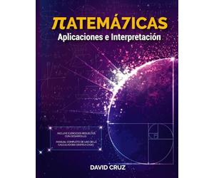 MATEMÁTICAS APLICACIONES E INTERPRETACIÓN: Matemáticas IB (Bachillerato Internacional): Aplicaciones e Interpretación Nivel Medio y Nivel Superior