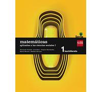 Matemáticas aplicadas a las ciencias sociales I. 1 Bachillerato. Savia: Matemaaticas 1 Bachillerato Ciencias Sociales