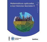 MATEMATICAS APLICADAS A LAS CIENCIAS SOCIALES II 2 BTO CONSTRUYENDO MUNDOS