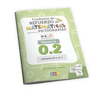 Cuaderno de refuerzo de matemáticas. Adaptación con pictogramas. Números 0.2 (CUADERNO DE REFUERZO CON PICTOGRAMAS)