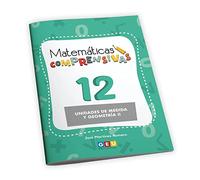 Matemáticas Comprensivas: Unidades de medida y geometría 12 | Orientado 4º Educación Primaria | Niños 9 a 10 años (Refuerzo Matemáticas 4º Primaria)
