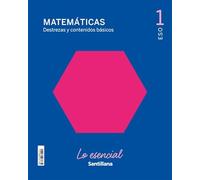 MATEMATICAS DESTREZAS Y CONTENIDOS BASICOS LO ESENCIAL 1 ESO