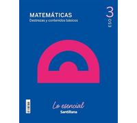 MATEMATICAS DESTREZAS Y CONTENIDOS BASICOS LOS ESENCIAL 3 ESO - 9788468071114