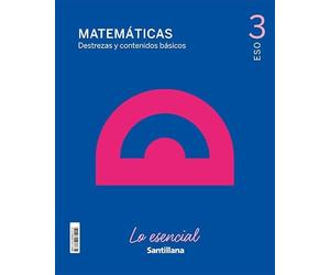 MATEMATICAS DESTREZAS Y CONTENIDOS BASICOS LOS ESENCIAL 3 ESO - 9788468071114