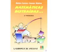 Matemáticas distraídas, 3 Educación Primaria - 9788472783409 (SIN COLECCION)