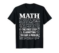Matemáticas El Primer Paso es admitir Que Tienes un Problema Broma Camiseta