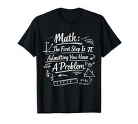 Matemáticas El Primer Paso es admitir Que Tienes un Problema Broma Camiseta