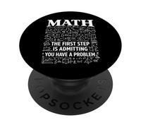 Matemáticas El Primer Paso es admitir Que Tienes un Problema Broma PopSockets PopGrip Adhesivo
