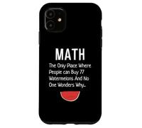 Matemáticas El único lugar donde la gente 77 Sandías broma divertida Carcasa para iPhone 11
