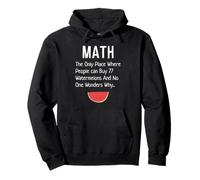 Matemáticas El único lugar donde la gente 77 Sandías broma divertida Sudadera con Capucha