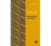 Matemáticas electorales: Claves para interpretar sondeos y elecciones (Miradas Matemáticas)