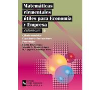 Matemáticas elementales útiles para economía y empresa: Calculo numérico. Ecuaciones e inecuaciones. Porcentajes (Libro Técnico)