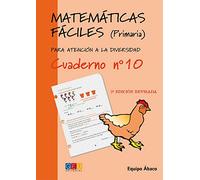 Matemáticas fáciles 10 / Editorial GEU / 4º Primaria / Mejora la resolución de ejercicios matemáticos / Recomendado como apoyo / Actividades sencillas (MATEMATICAS FACILES)