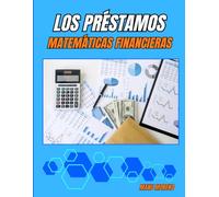 MATEMÁTICAS FINANCIERAS: LOS PRÉSTAMOS