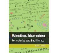 Matemáticas, física y química: Formularios para Bachillerato
