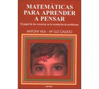 Matemáticas para Aprender a pensar: El papel de las creencias en la resolución de problemas: 100 (Educación Hoy Estudios)