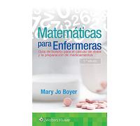 Matemáticas para enfermeras: Guía de bolsillo para el cálculo de dosis y la preparación de medicamentos (Spanish Edition)
