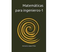 Matemáticas para ingenieros-1 (Textos técnicos)