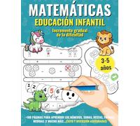 Matemáticas para Niños de 3 a 5 Años - Educación Infantil Preescolar: Más de 200 actividades lúdicas para aprender a contar, reconocer formas, sumar, ... (Aprende Jugando: Matemáticas para Niños)