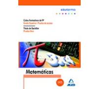 Matemáticas para pruebas de acceso a ciclos formativos de grado superior y prueba libre para la obtención del título de bachiller