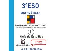 Matemáticas Para Todos. Matemáticas 3ºESO. Guía de Estudio. Volumen 1 (3ºESO Matemáticas. Guías de Estudio. Matemáticas Para Todos)