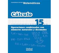 Cuaderno Matematicas: Calculo 15: Operaciones Combinadas Con Nume Ros